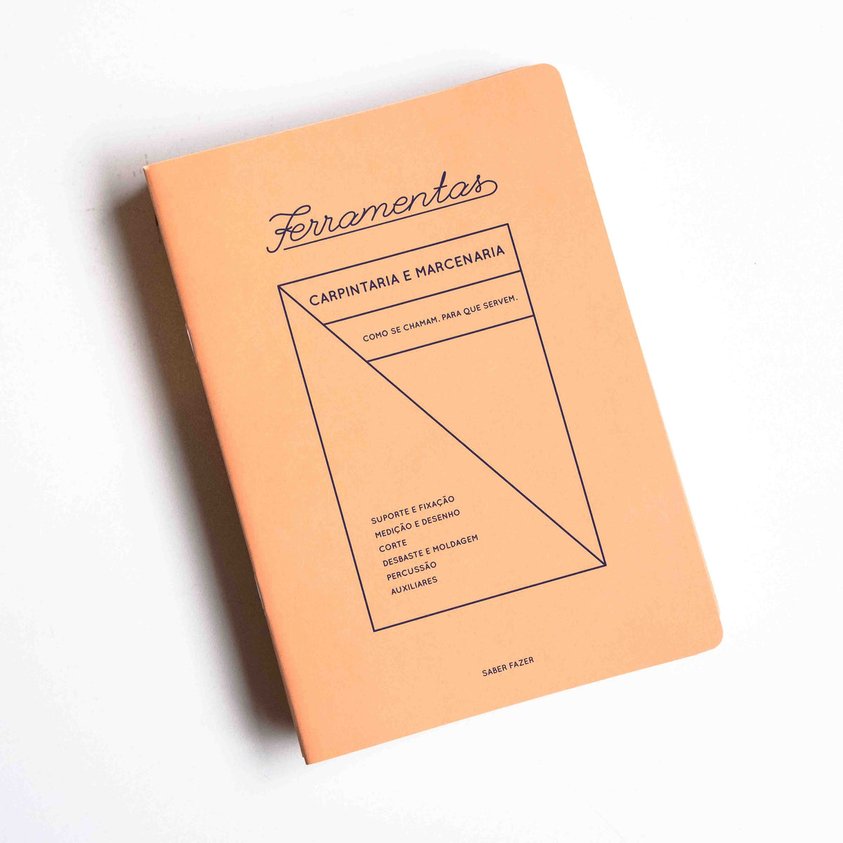 Ferramentas de Carpintaria e Marcenaria - Livro